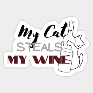 MY CAT STEALS MY WINE Sticker